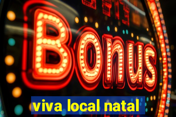 viva local natal